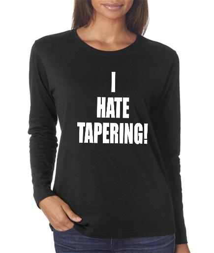 Running - I Hate Tapering - Ladies Black Long Sleeve Shirt